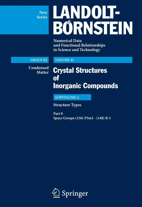 Space groups (156) P3m1-(148) R-3: 43A8 (Landolt-Börnstein: Numerical Data and Functional Relationships in Science and Technology - New Series, 43A8)