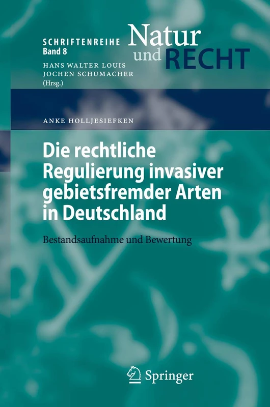 Die rechtliche Regulierung invasiver gebietsfremder Arten in Deutschland: Bestandsaufnahme und Bewertung: 8 (Schriftenreihe Natur und Recht, 8) - Image 1