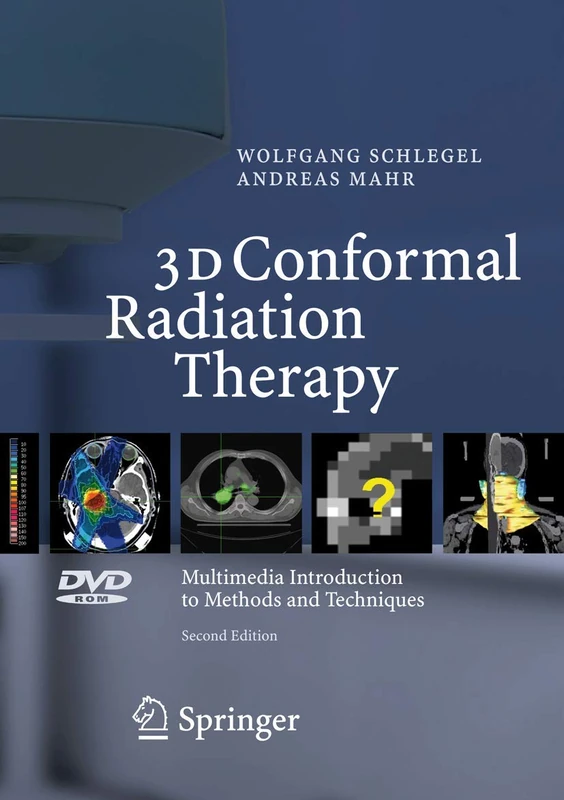 3D Conformal Radiation Therapy: Multimedia Introduction to Methods and Techniques