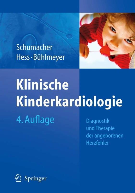 Klinische Kinderkardiologie: Diagnostik und Therapie der angeborenen Herzfehler