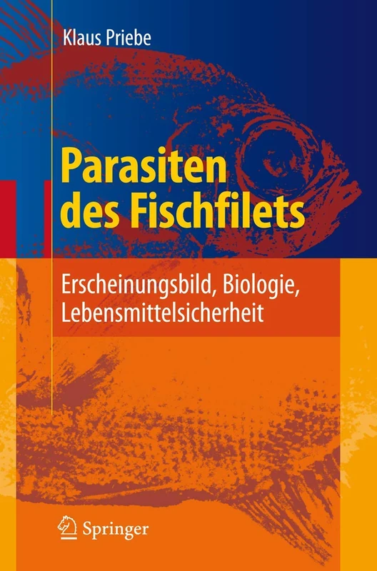 Parasiten des Fischfilets: Erscheinungsbild, Biologie, Lebensmittelsicherheit