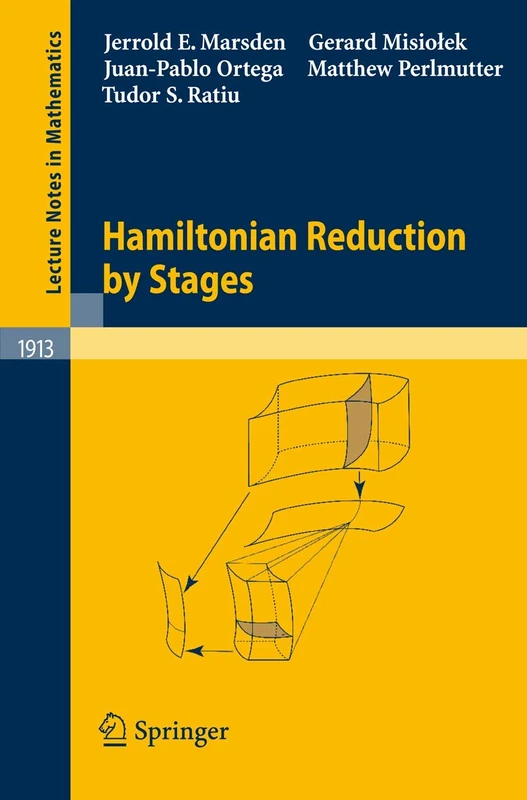 Hamiltonian Reduction by Stages: 1913 (Lecture Notes in Mathematics, 1913)
