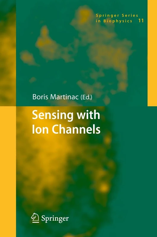Springer Sensing with Ion Channels: 11 Biophysics Book