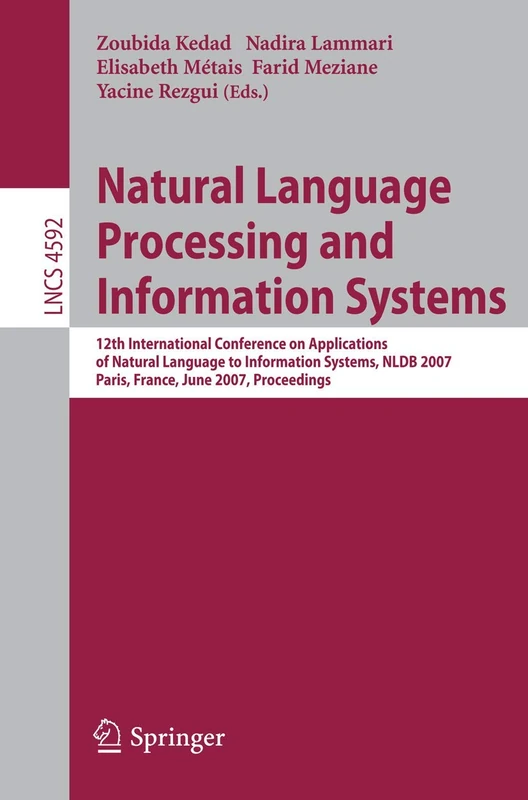 Natural Language Processing and Information Systems: 12th International Conference on Applications of Natural Language to Information Systems, NLDB ... (Lecture Notes in Computer Science, 4592)