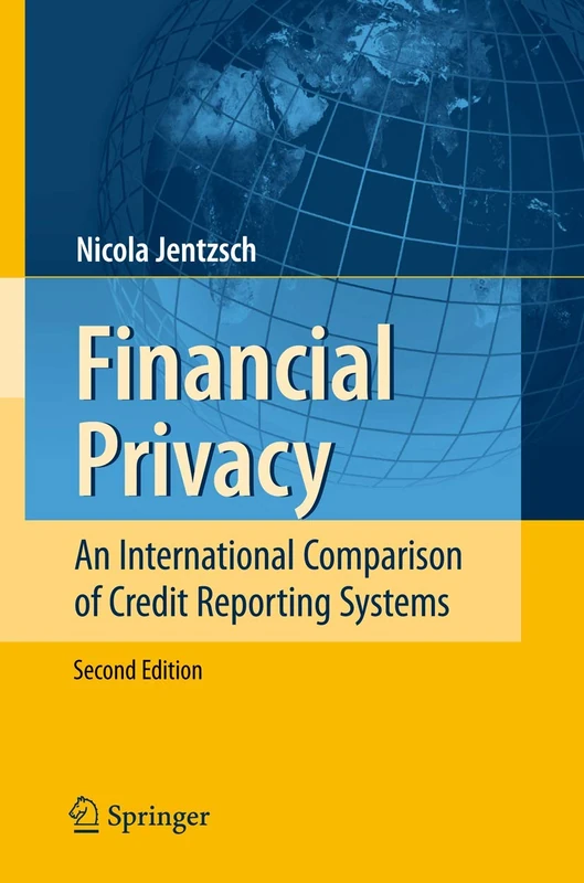 Financial Privacy: An International Comparison of Credit Reporting Systems (Contributions to Economics)