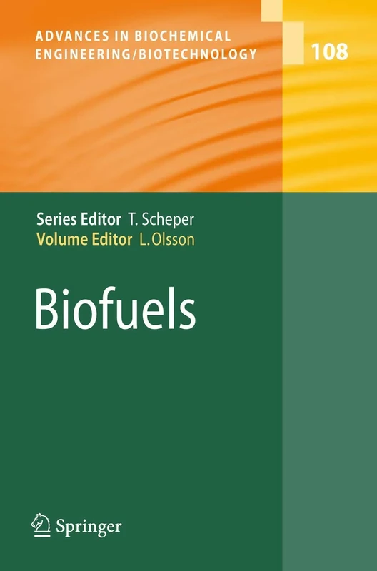 Biofuels: 108 (Advances in Biochemical Engineering/Biotechnology, 108)