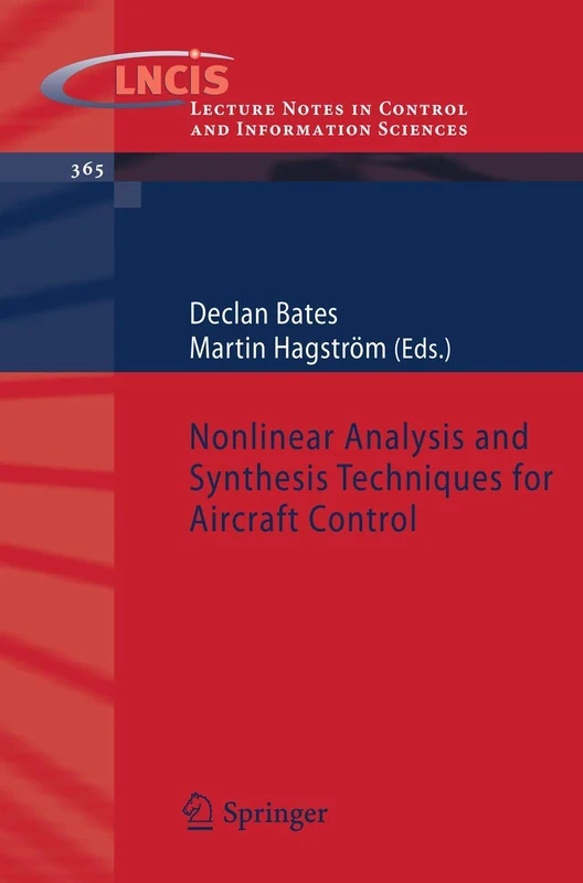 Nonlinear Analysis and Synthesis Techniques for Aircraft Control: 365 (Lecture Notes in Control and Information Sciences, 365) - Image 1