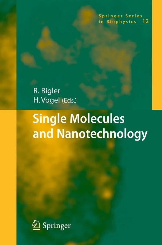 Single Molecules and Nanotechnology: 12 (Springer Series in Biophysics, 12)
