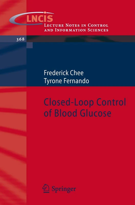 Closed-Loop Control of Blood Glucose: 368 (Lecture Notes in Control and Information Sciences, 368)