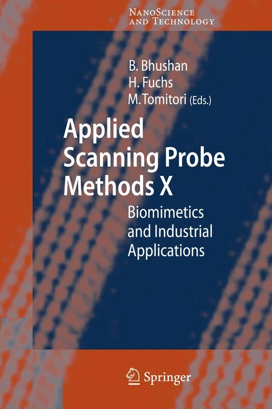 Applied Scanning Probe Methods X: Biomimetics and Industrial Applications: 10 (NanoScience and Technology)