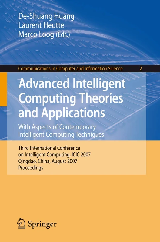 Advanced Intelligent Computing Theories and Applications: With Aspects of Contemporary Intelligent Computing Techniques: 2 (Communications in Computer and Information Science, 2)