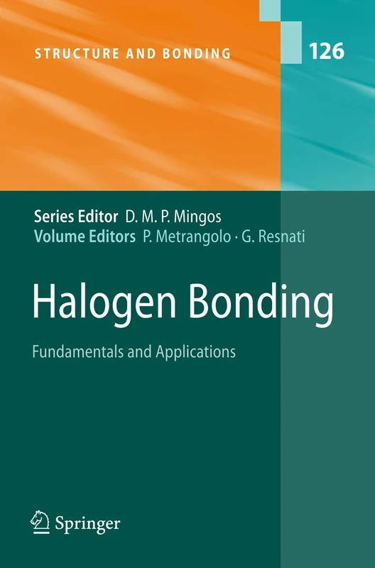 Halogen Bonding: Fundamentals and Applications: 126 (Structure and Bonding, 126)