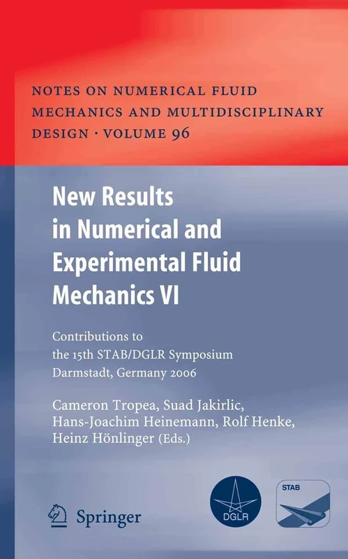 New Results in Numerical and Experimental Fluid Mechanics VI: Contributions to the 15th STAB/DGLR Symposium Darmstadt, Germany 2006: 96 (Notes on ... Mechanics and Multidisciplinary Design, 96)