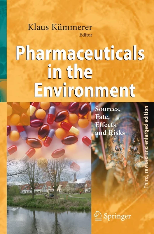 Pharmaceuticals in the Environment: Sources, Fate, Effects and Risks - Image 1