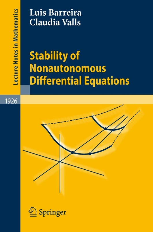 Stability of Nonautonomous Differential Equations: 1926 (Lecture Notes in Mathematics, 1926)