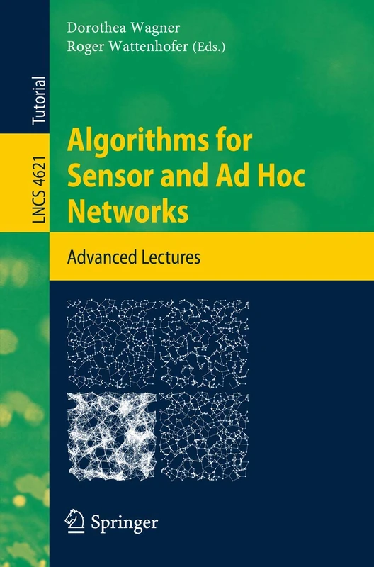 Algorithms for Sensor and Ad Hoc Networks: Advanced Lectures: 4621 (Lecture Notes in Computer Science, 4621) - Image 1