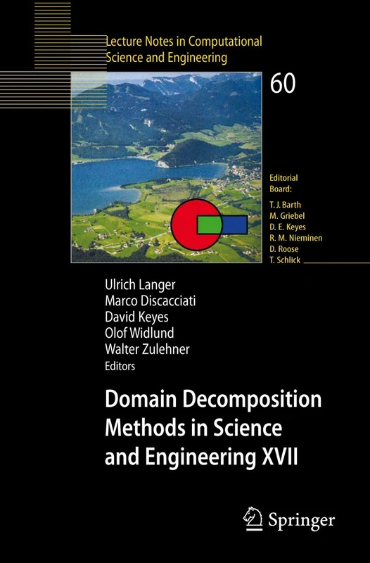 Domain Decomposition Methods in Science and Engineering XVII: 60 (Lecture Notes in Computational Science and Engineering, 60)