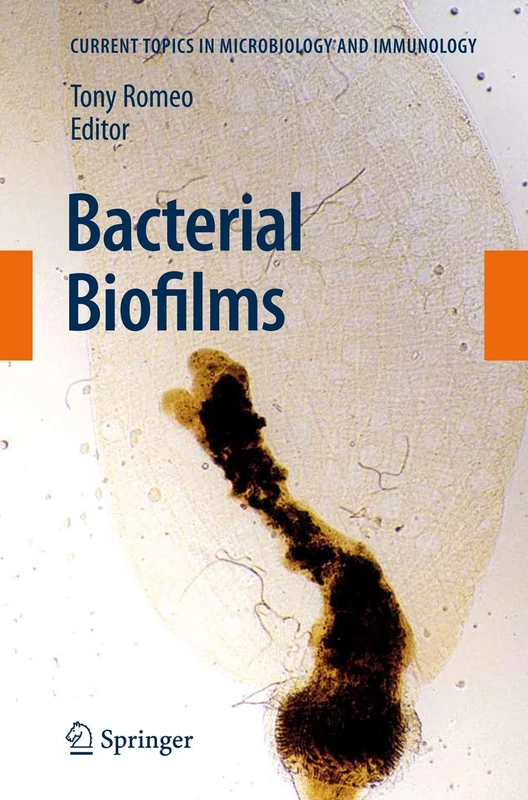Bacterial Biofilms: 322 (Current Topics in Microbiology and Immunology, 322)