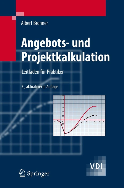 Angebots- und Projektkalkulation: Leitfaden für Praktiker (VDI-Buch)