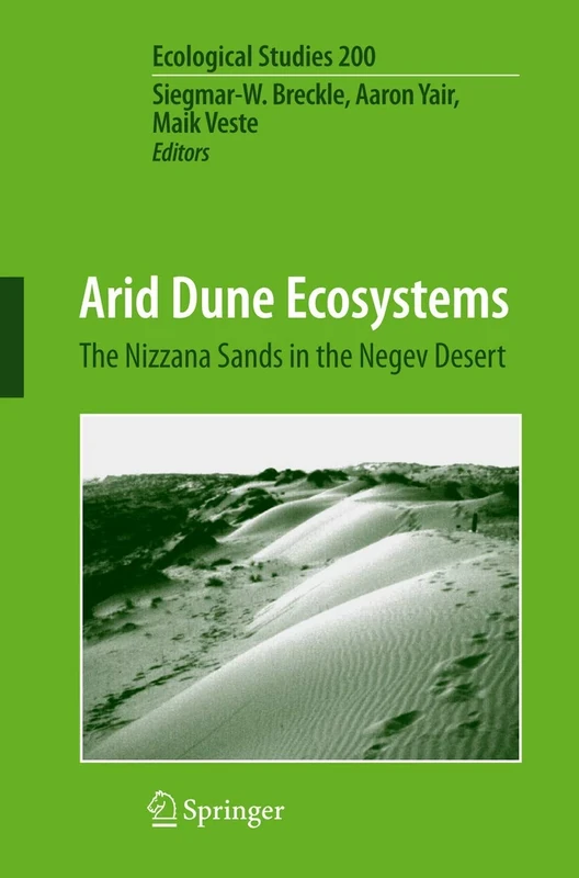 Arid Dune Ecosystems: The Nizzana Sands in the Negev Desert: 200 (Ecological Studies, 200)