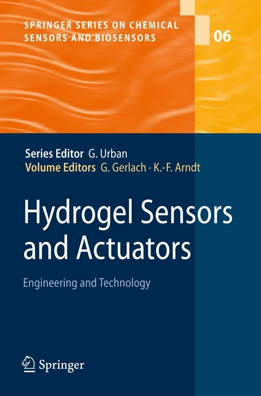 Hydrogel Sensors and Actuators: Engineering and Technology: 6 (Springer Series on Chemical Sensors and Biosensors, 6)