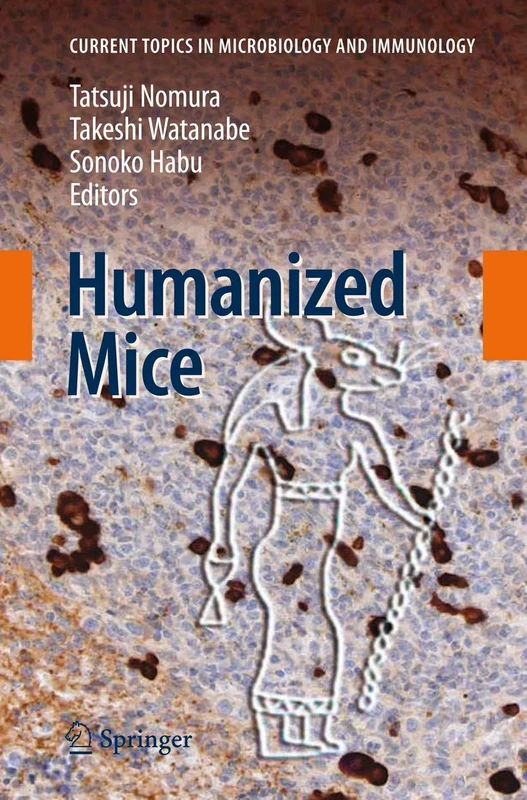 Humanized Mice: 324 (Current Topics in Microbiology and Immunology, 324) - Image 1