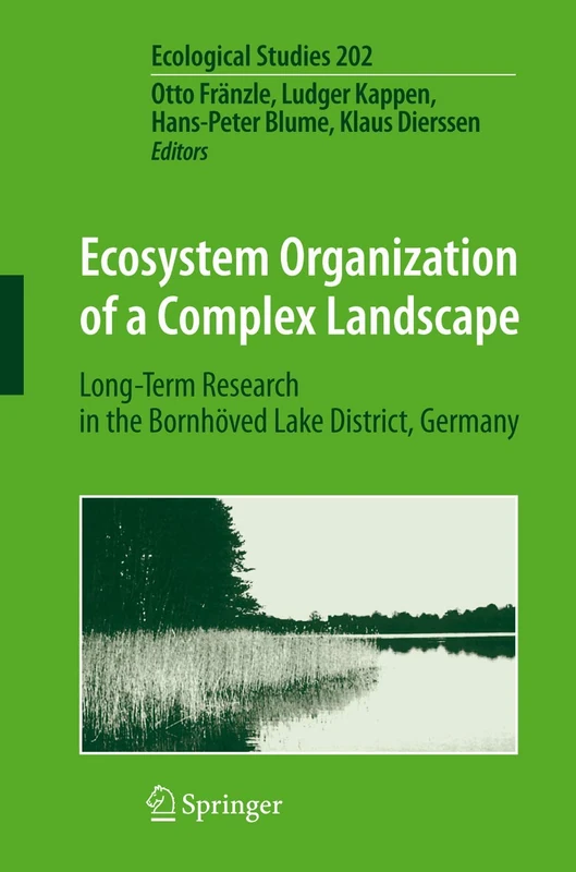 Ecosystem Organization of a Complex Landscape: Long-Term Research in the Bornhöved Lake District, Germany: 202 (Ecological Studies, 202)