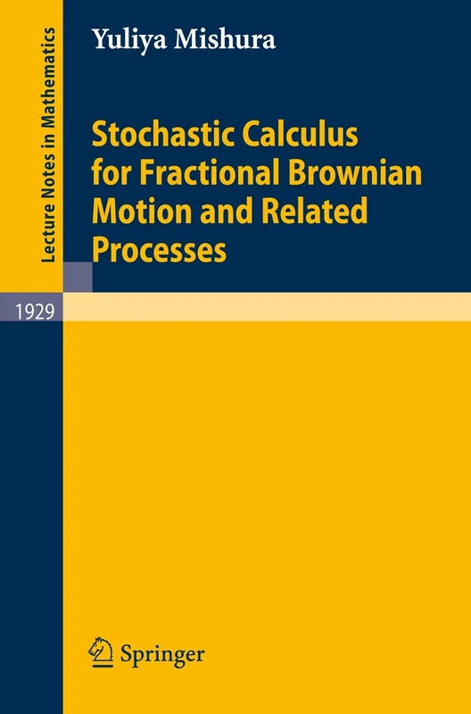 Stochastic Calculus for Fractional Brownian Motion and Related Processes: 1929 (Lecture Notes in Mathematics, 1929)