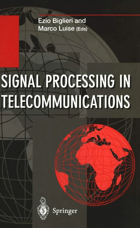 Signal Processing in Telecommunications: Proceedings of the 7th International Thyrrhenian Workshop on Digital Communications Viareggio, Italy, ... Transmission, Processing and Storage)