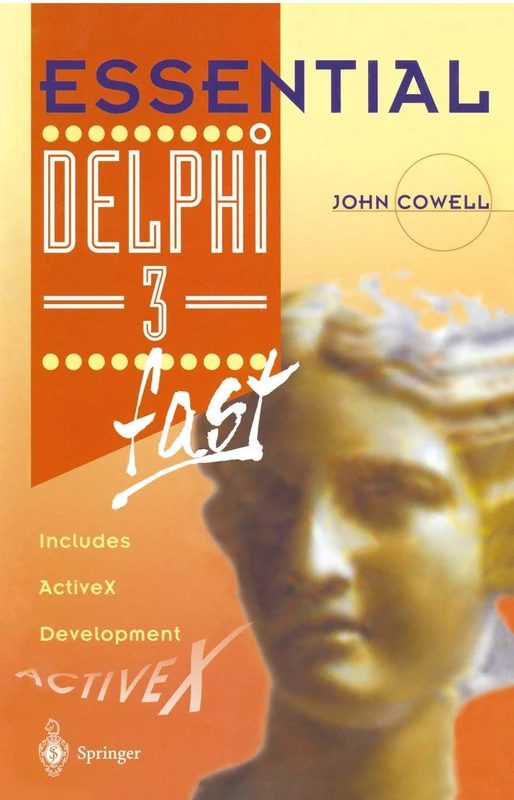 Essential Delphi 3 fast: Includes ActiveX Development (Essential Series)