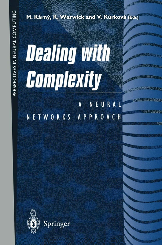 Dealing with Complexity: A Neural Networks Approach (Perspectives in Neural Computing)