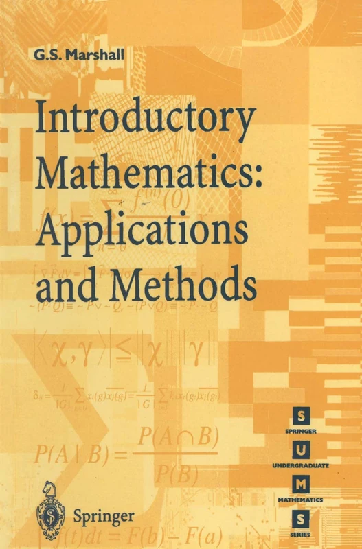 Introductory Mathematics: Applications and Methods (Springer Undergraduate Mathematics Series)