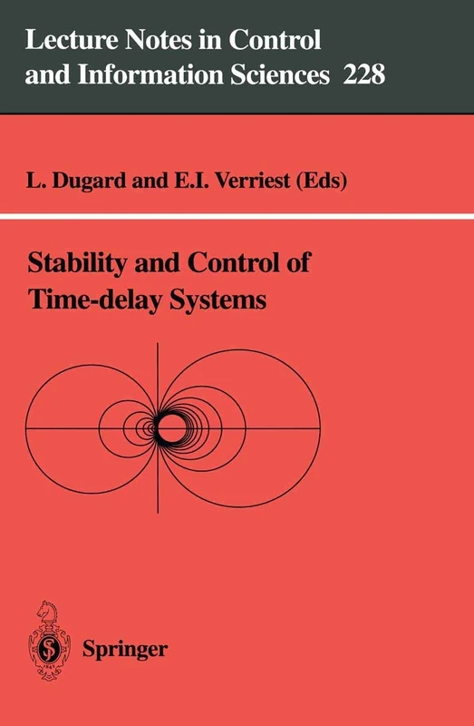 Stability and Control of Time-delay Systems: 228 (Lecture Notes in Control and Information Sciences, 228)