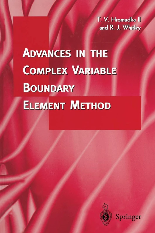 Springer - Advances in the Complex Variable Boundary Element Method