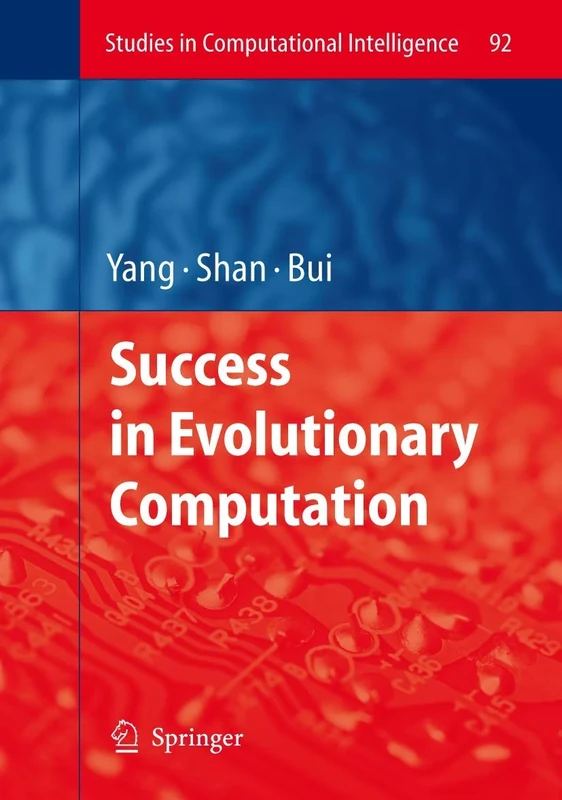 Success in Evolutionary Computation: 92 (Studies in Computational Intelligence, 92)