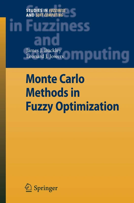 Monte Carlo Methods in Fuzzy Optimization: 222 (Studies in Fuzziness and Soft Computing, 222) - Image 1