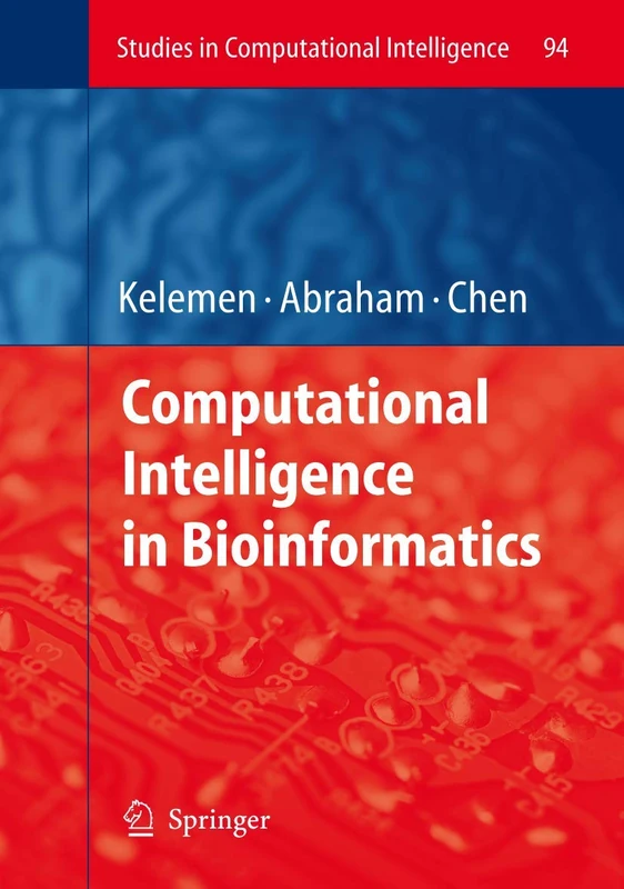 Computational Intelligence in Bioinformatics: 94 (Studies in Computational Intelligence, 94)