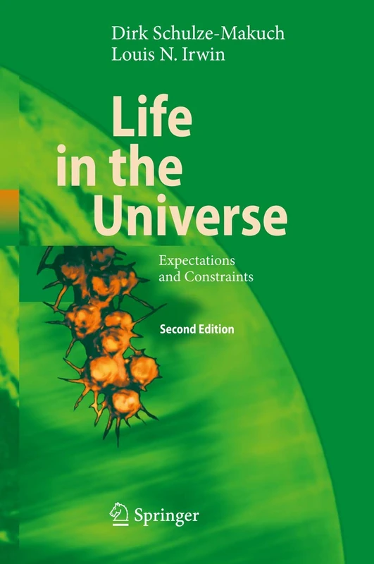 Life in the Universe: Expectations and Constraints (Advances in Astrobiology and Biogeophysics) - Image 1