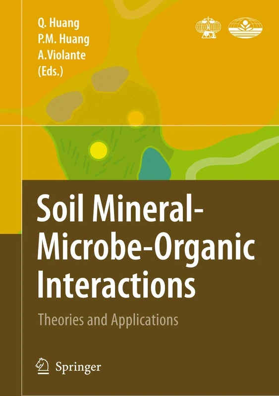 Springer - Soil Mineral - Microbe-Organic Interactions Book