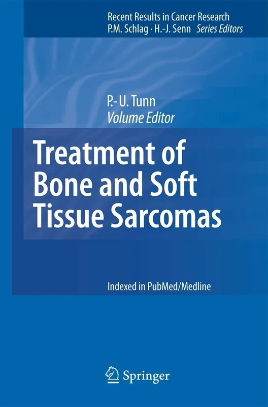 Treatment of Bone and Soft Tissue Sarcomas: 179 (Recent Results in Cancer Research, 179)