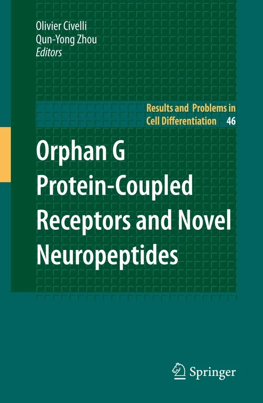 Orphan G Protein-Coupled Receptors and Novel Neuropeptides: 46 (Results and Problems in Cell Differentiation, 46)