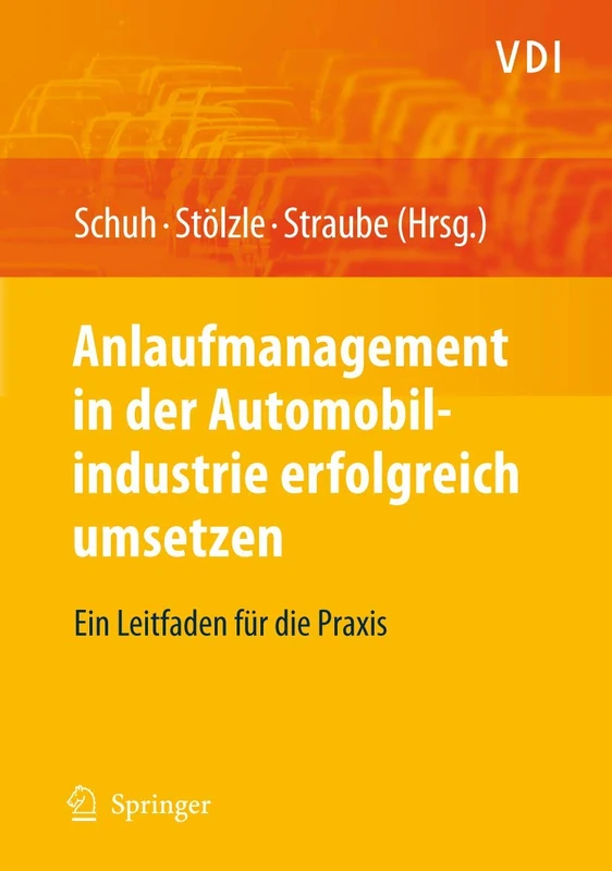 Anlaufmanagement in der Automobilindustrie erfolgreich umsetzen: Ein Leitfaden für die Praxis (VDI-Buch) - Image 1