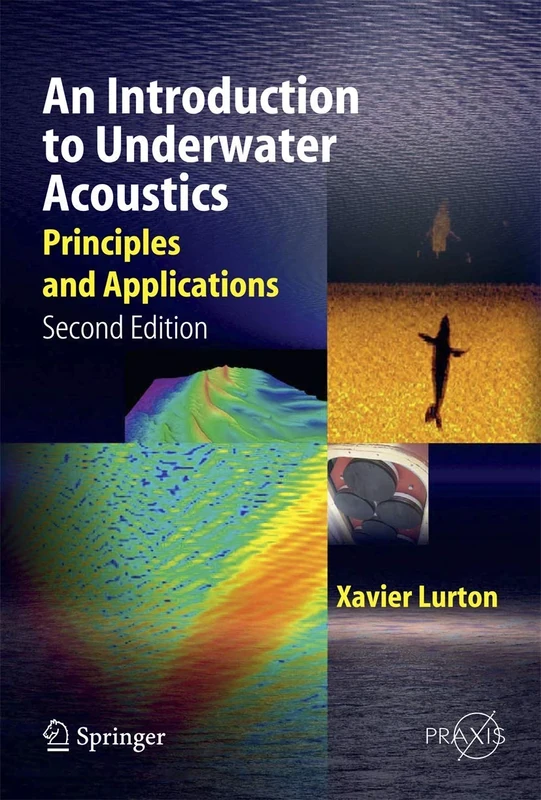 An Introduction to Underwater Acoustics: Principles and Applications (Springer Praxis Books)