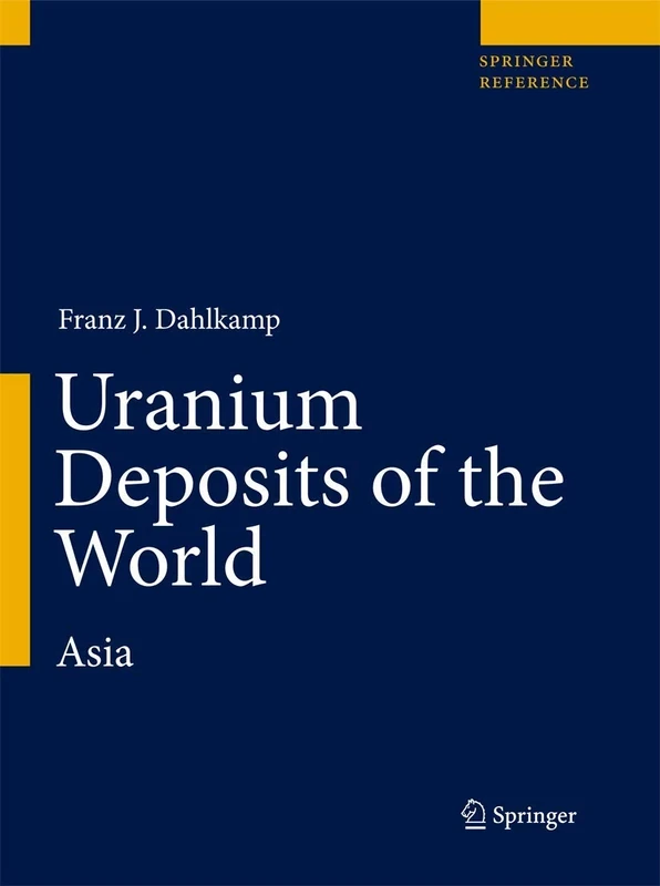 Uranium Deposits of the World: Asia (Springer Reference)