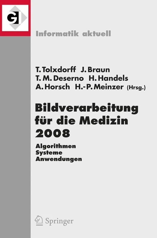 Bildverarbeitung für die Medizin 2008: Algorithmen - Systeme - Anwendungen (Informatik aktuell)