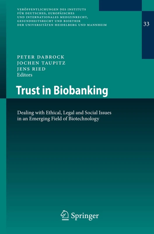 Trust in Biobanking: Dealing with Ethical, Legal and Social Issues in an Emerging Field of Biotechnology: 33 (Veröffentlichungen des Instituts für ... Universitäten Heidelberg und Mannheim, 33) - Image 1