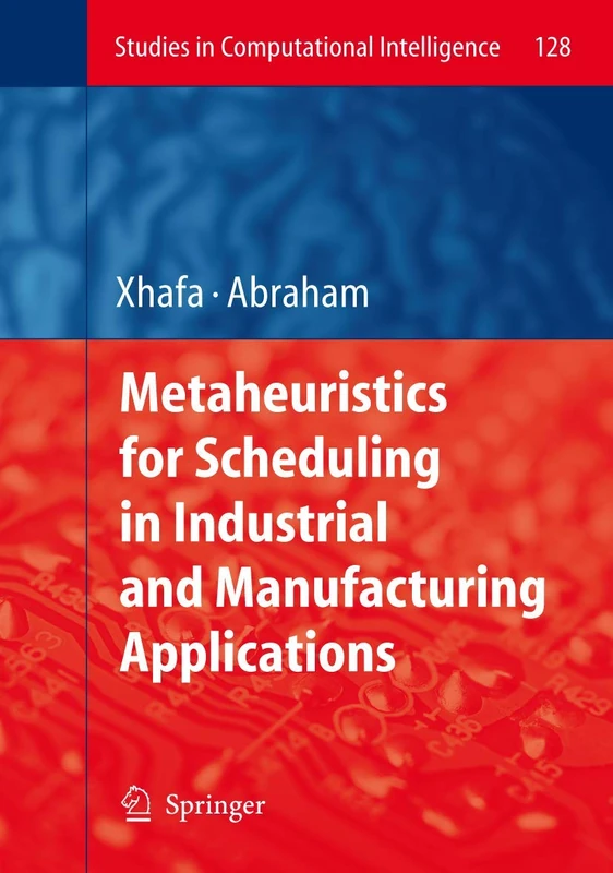 Springer Metaheuristics for Scheduling in Industry - Vol 128