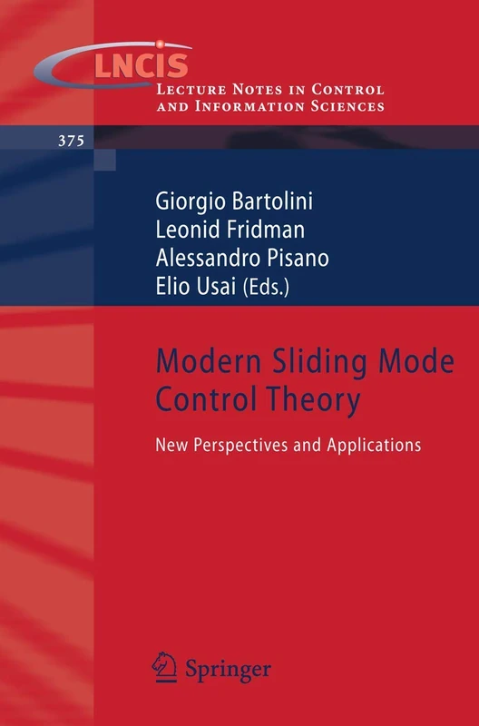 Modern Sliding Mode Control Theory: New Perspectives and Applications: 375 (Lecture Notes in Control and Information Sciences, 375)