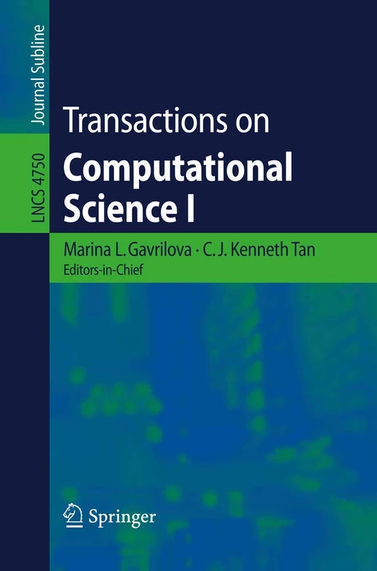 Transactions on Computational Science I: 4750 (Lecture Notes in Computer Science, 4750)