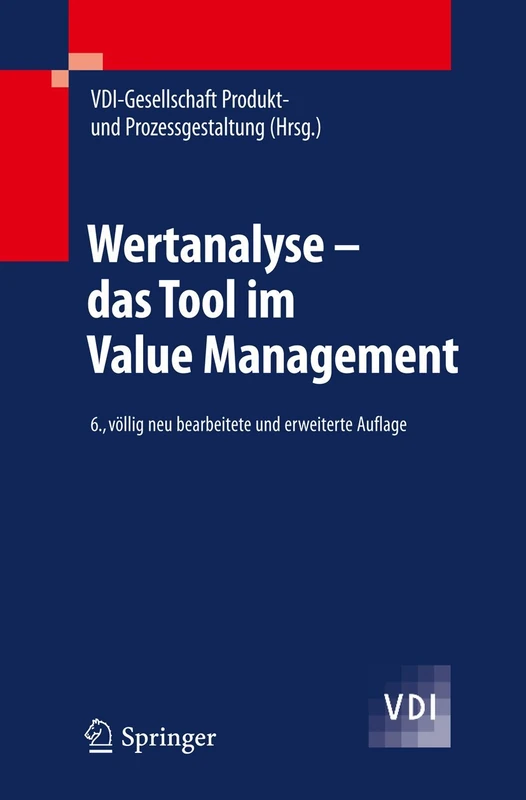 Wertanalyse - das Tool im Value Management (VDI-Buch)